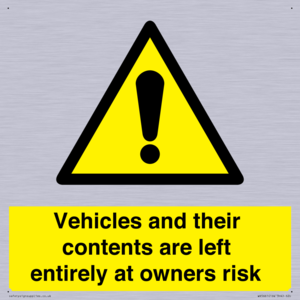 Vehicles and their contents are left entirely at owners risk